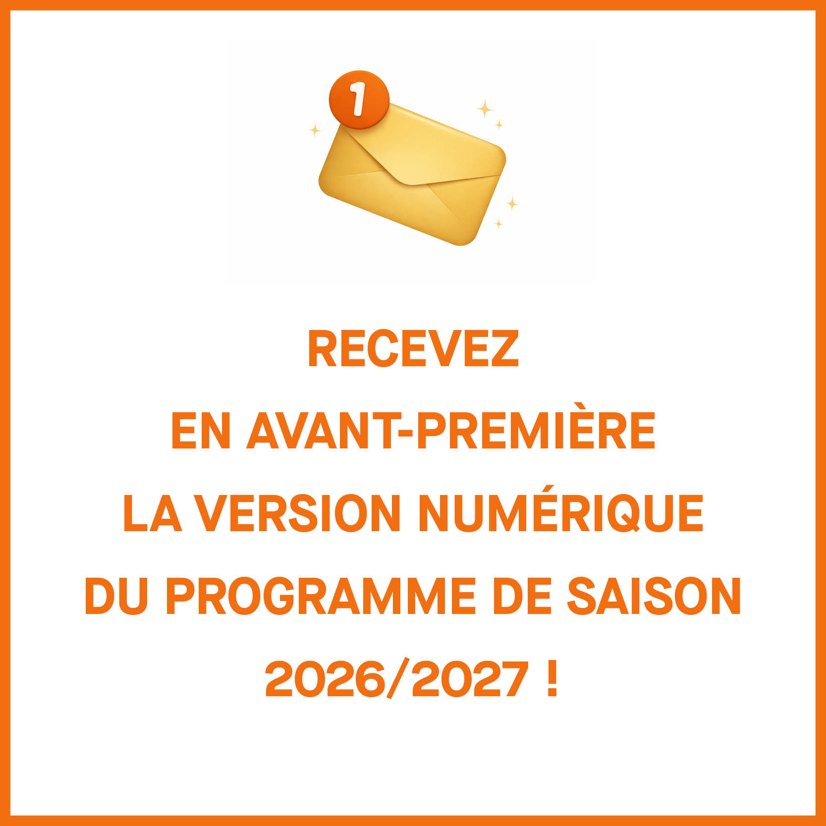 Recevez le nouveau programme de saison en version numérique !